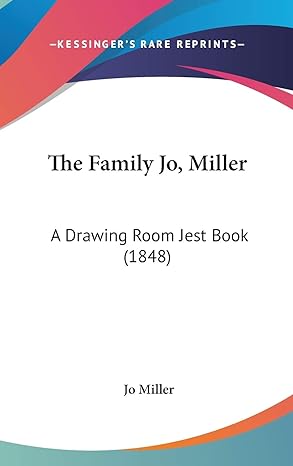 the family jo miller a drawing room jest book 1st edition jo miller 143738529x, 978-1437385298