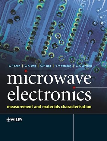 microwave electronics measurement and materials characterisation 1st edition lin feng chen ,vijay k varadan