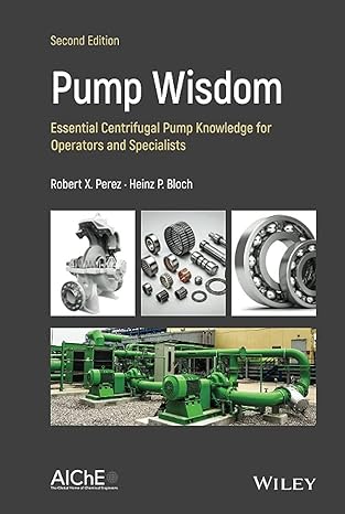 pump wisdom essential centrifugal pump knowledge for operators and specialists 2nd edition robert x perez