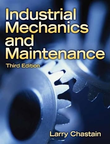 industrial mechanics and maintenance 3rd edition larry chastain 0135150965, 978-0135150962