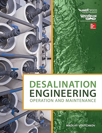 desalination engineering operation and maintenance 1st edition nikolay voutchkov 0071804218, 978-0071804219
