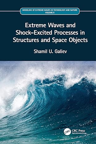 extreme waves and shock excited processes in structures and space objects volume ii 1st edition shamil u