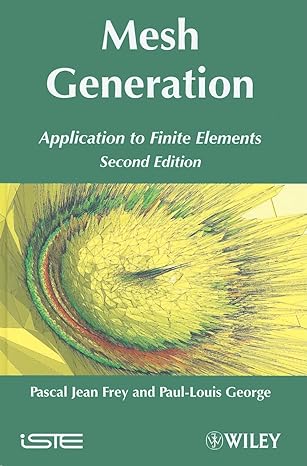 mesh generation application to finite elements 2nd edition pascal frey ,paul louis george 1848210299,