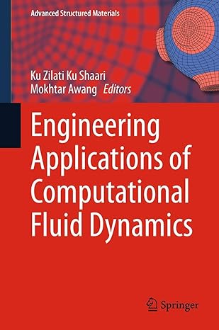 engineering applications of computational fluid dynamics 2015th edition ku zilati ku shaari ,mokhtar awang