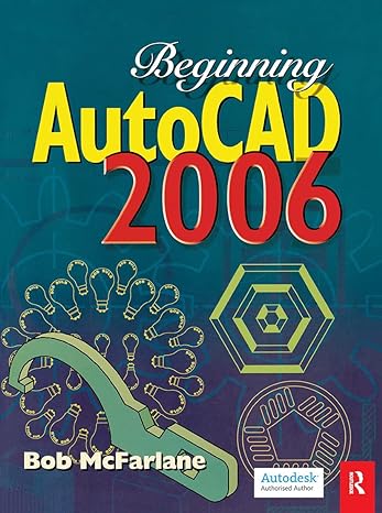 beginning autocad 2006 1st edition bob mcfarlane 113842921x, 978-1138429215