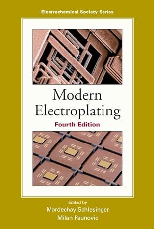 modern electroplating 4th edition mordechay schlesinger ,milan paunovic 0471168246, 978-0471168249