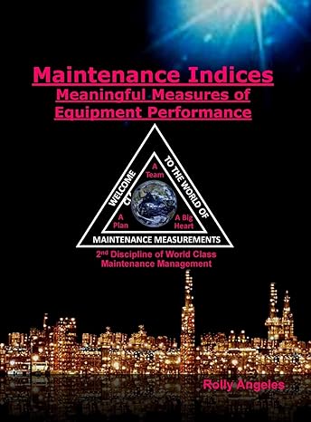 maintenance indices meaningful measures of equipment performance analysis 9th discipline on world class