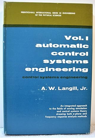 automatic control systems engineering vol 1 control systems engineering 1st edition a w jr langill b0062rv8ug