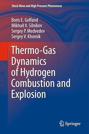 thermo gas dynamics of hydrogen combustion and explosion 2012th edition boris e gelfand ,mikhail v silnikov