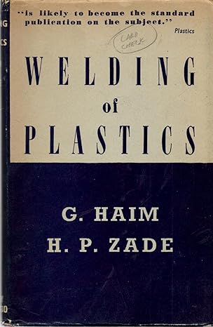 welding of plastics 1st edition g haim b0007j25ra