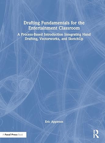 drafting fundamentals for the entertainment classroom a process based introduction integrating hand drafting