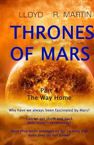 the way home mans first mission to mars 1st edition lloyd r martin b09vwsdlpn, 979-8435384659