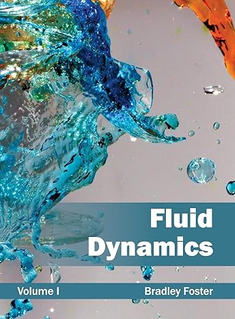 fluid dynamics volume i 1st edition bradley foster 1632381990, 978-1632381996