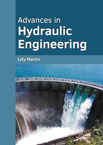 advances in hydraulic engineering 1st edition lilly martin 1682858065, 978-1682858066
