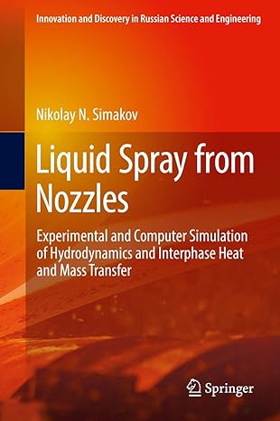 liquid spray from nozzles experimental and computer simulation of hydrodynamics and interphase heat and mass