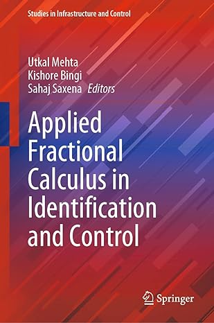 applied fractional calculus in identification and control 1st edition utkal mehta ,kishore bingi ,sahaj