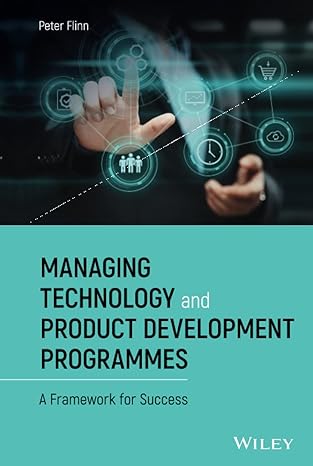 managing technology and product development programmes a framework for success 1st edition peter flinn