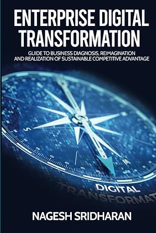 enterprise digital transformation your guide to business diagnosis reimagination and realization of