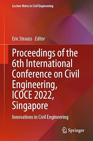 proceedings of the 6th international conference on civil engineering icoce 2022 singapore innovations in