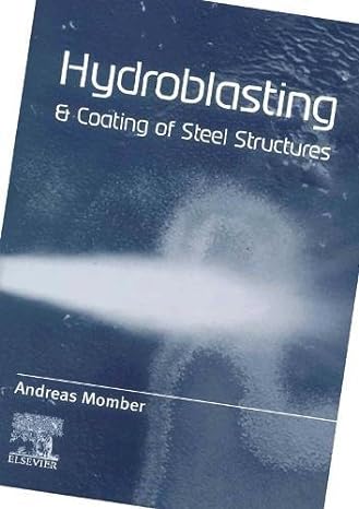 hydroblasting and coating of steel structures 1st edition a momber 3540211934, 978-1856173957