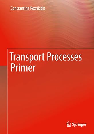 transport processes primer 1st edition constantine pozrikidis 1493999087, 978-1493999088