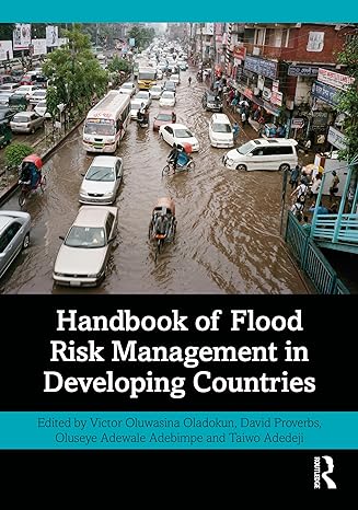 handbook of flood risk management in developing countries 1st edition victor oladokun ,david proverbs