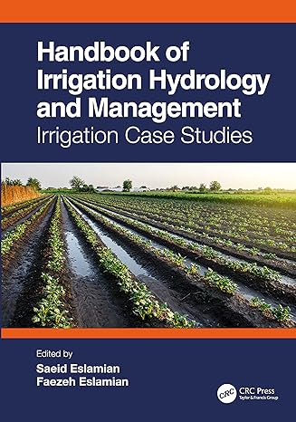 handbook of irrigation hydrology and management irrigation case studies 1st edition saeid eslamian ,faezeh