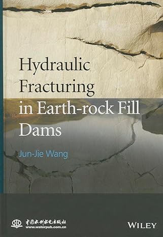 hydraulic fracturing in earth rock fill dams 1st edition jun jie wang 1118725506, 978-1118725504