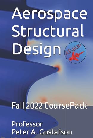 aerospace structural design 1st edition peter gustafson b0bhl8h3p1, 979-8356537646