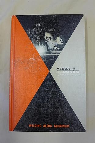 welding alcoa aluminum 3rd edition alcoa 1124121277, 978-1124121277