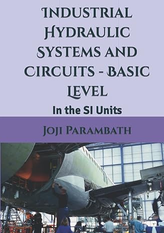 industrial hydraulic systems and circuits basic level in the si units 1st edition joji parambath b09hqcfwhr,