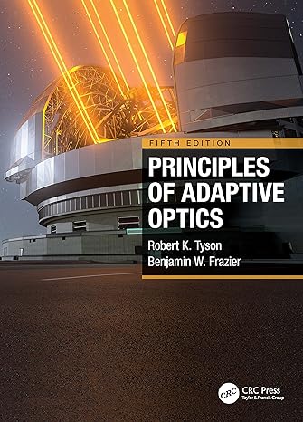 principles of adaptive optics 5th edition robert k tyson ,benjamin west frazier 0367676036, 978-0367676032