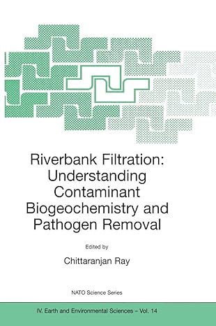 riverbank filtration understanding contaminant biogeochemistry and pathogen removal 2002nd edition c ray