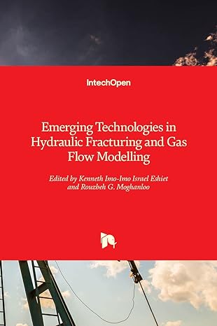 emerging technologies in hydraulic fracturing and gas flow modelling 1st edition kenneth imo imo israel