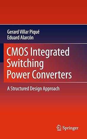 cmos integrated switching power converters a structured design approach 2011th edition gerard villar pique
