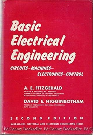 basic electrical engineering circuits machines electronics control 2nd edition and david e higginbotham