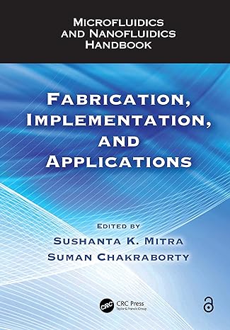 microfluidics and nanofluidics handbook fabrication implementation and applications 1st edition sushanta k