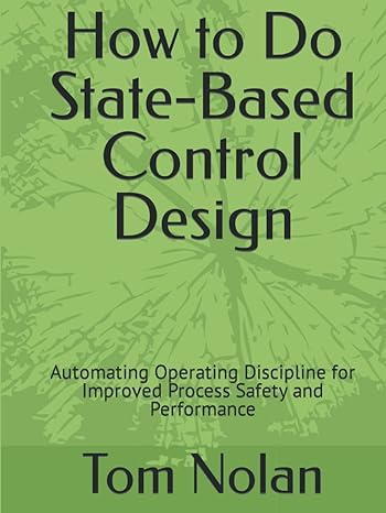 how to do state based control design automating operating discipline for improved process safety and