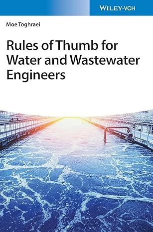 rules of thumb for water and wastewater engineers 1st edition moe toghraei 3527348859, 978-3527348855
