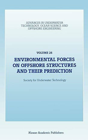 environmental forces on offshore structures and their prediction 1990th edition society for underwater