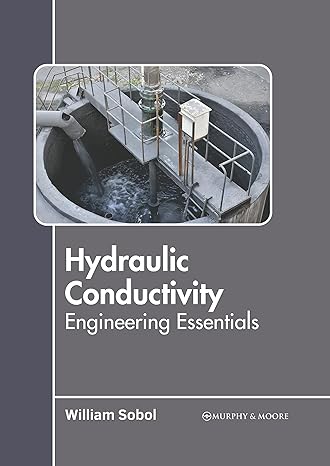 hydraulic conductivity engineering essentials 1st edition william sobol 1639877002, 978-1639877003