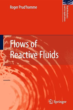 flows of reactive fluids 2010th edition roger prud'homme 0817645187, 978-0817645182