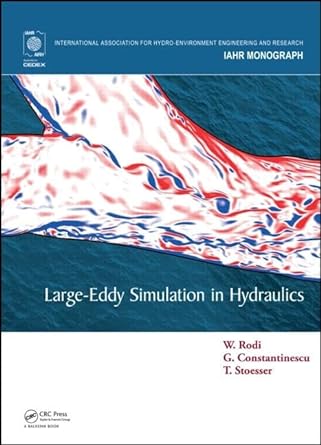large eddy simulation in hydraulics 1st edition wolfgang rodi ,george constantinescu ,thorsten stoesser