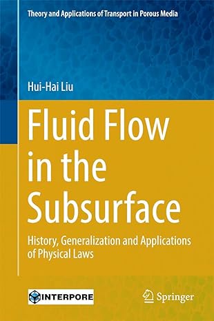 fluid flow in the subsurface history generalization and applications of physical laws 1st edition hui hai liu