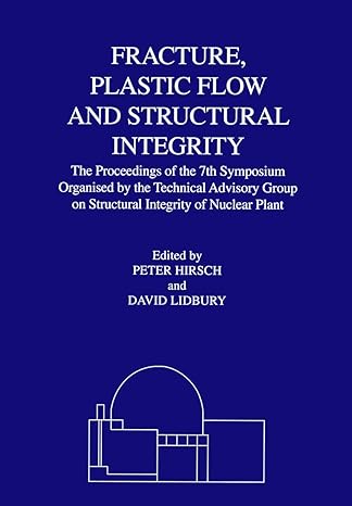 fracture plastic flow and structural integrity proceedings of the 7th symposium organized by the technical