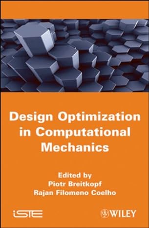 design optimization in computational mechanics 1st edition piotr breitkopf ,rajan filomeno coelho 1848211384,