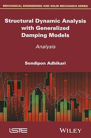 structural dynamic analysis with generalized damping models analysis 1st edition sondipon adhikari