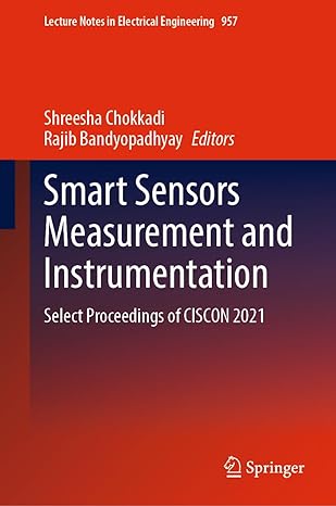 smart sensors measurement and instrumentation select proceedings of ciscon 2021 2023rd edition shreesha