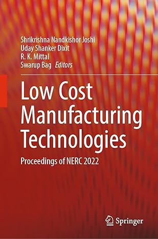 low cost manufacturing technologies proceedings of nerc 2022 2023rd edition shrikrishna nandkishor joshi
