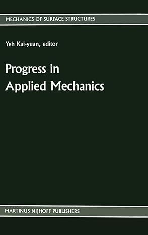 progress in applied mechanics the chien wei zang anniversary volume 1987th edition yeh kai yuan 9024732492,